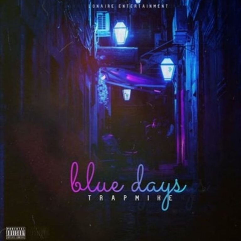 Download ‘Blue days’ By Trap Mike