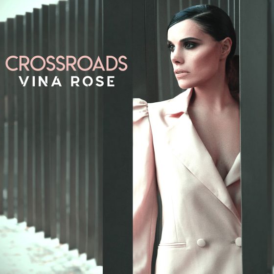New EP: VIna Rose – “Crossroads”