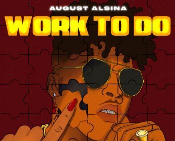 Download "Work To Do" By August Alsina