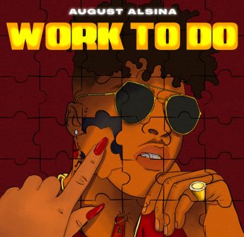 Download "Work To Do" By August Alsina