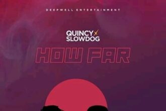 Slowdog ft Quincy – How Far