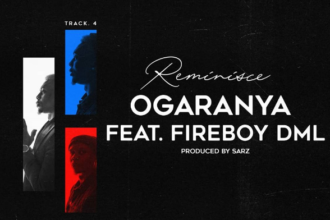 Reminisce – Ogaranya ft. Fireboy DML