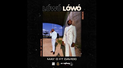May D – Lowo Lowo (Remix) Feat Davido