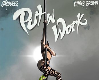 Acquees And Chris Brown - ‘Put In Work’