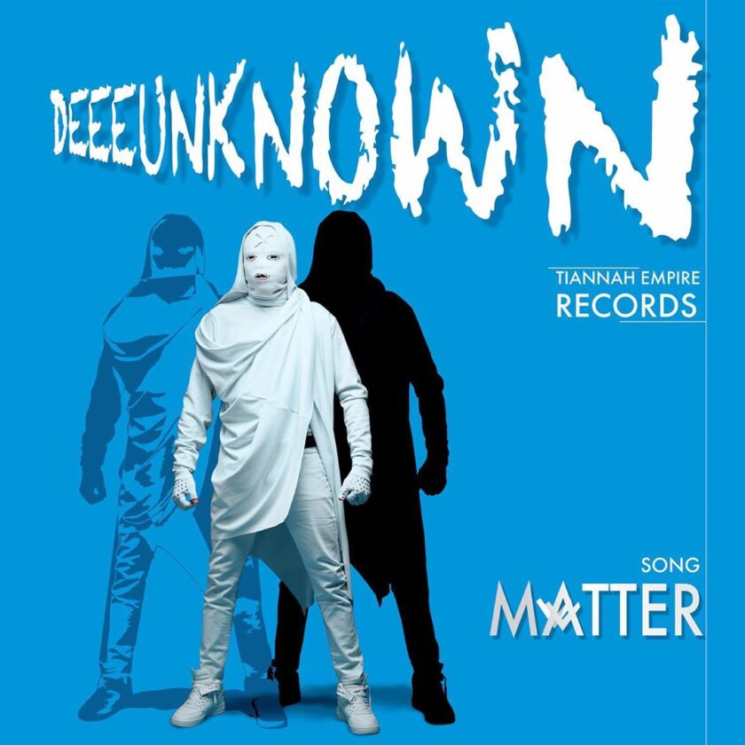 DeeeUnknown debuts new song titled Matter DeeeUnknown Matter