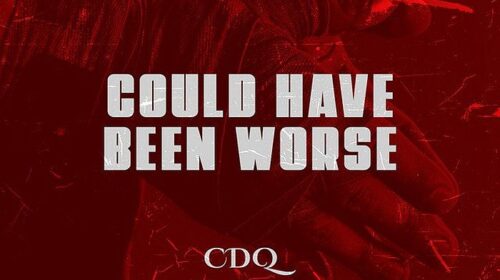 CDQ-Could-Have-Been-Worse