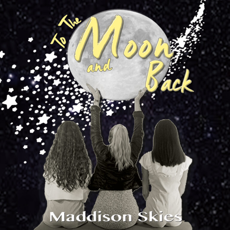 Maddison Skies - To The Moon And Back