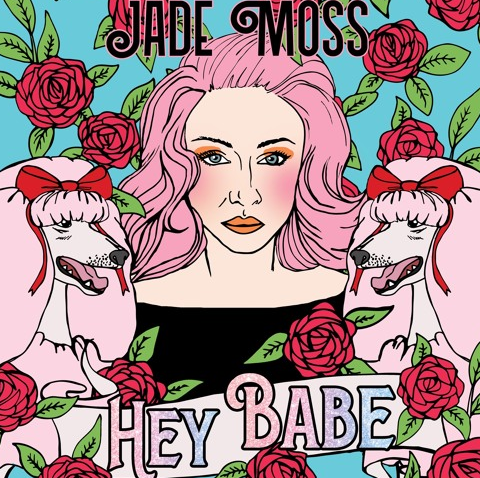 Jade Moss - Hey Babe