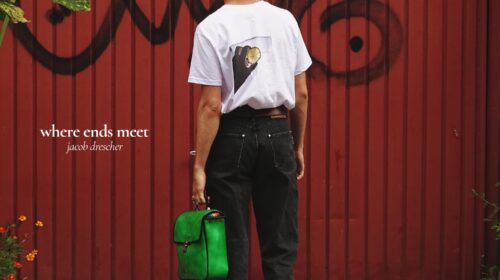 Jacob Drescher - ‘Where Ends Meet’