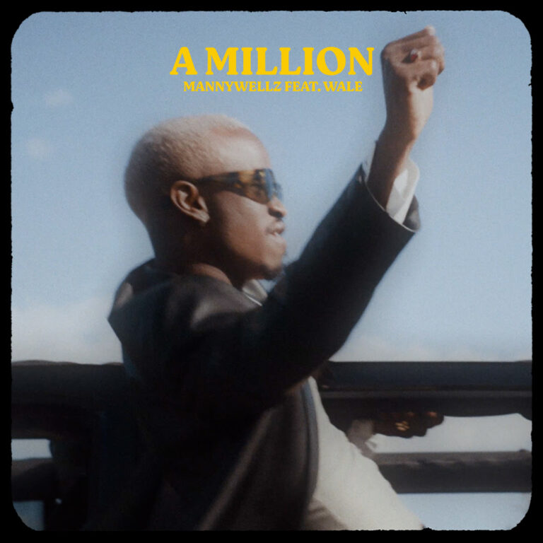 Mannywllz – ”A Million” Featuring US Rapper, Wale