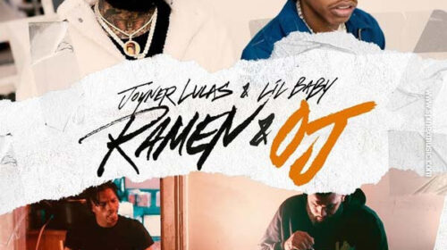 Joyner Lucas Featuring Lil Baby ‘Ramen & OJ’