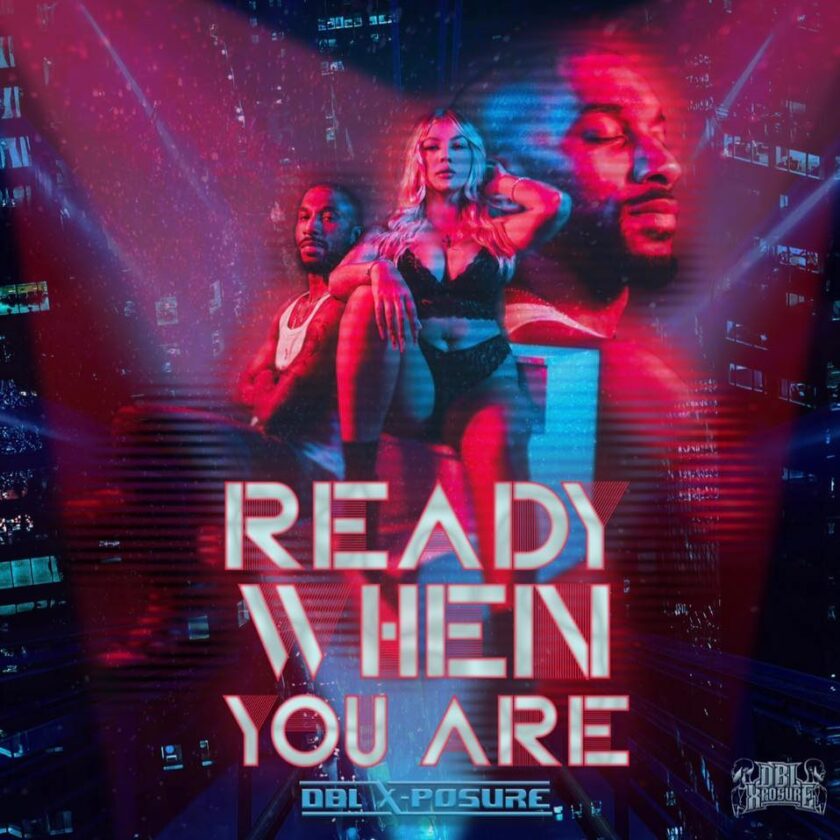 DBL X-Posure - Ready When You Are