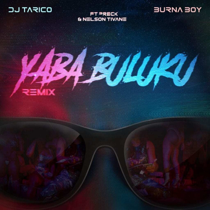 Dj Tarico Feat. Burna Boy - Yaba Buluku (Remix) (Official Video)