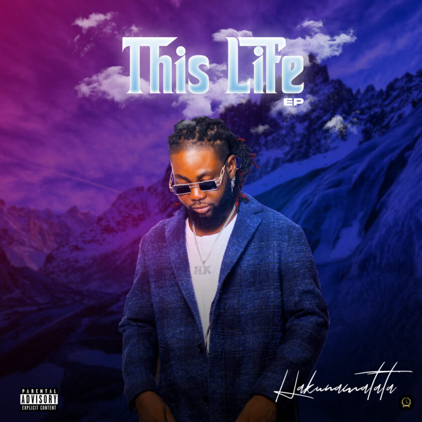 New EP: Hakunamatata – This Life