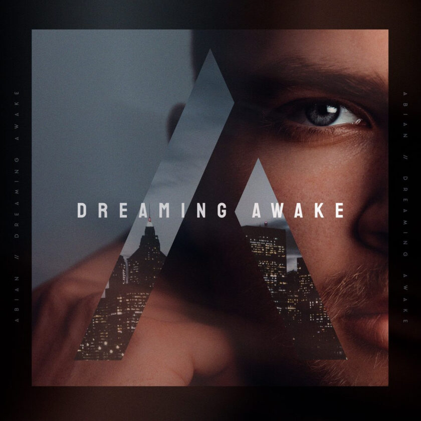Abian Releases New Single 'Dreaming Awake'