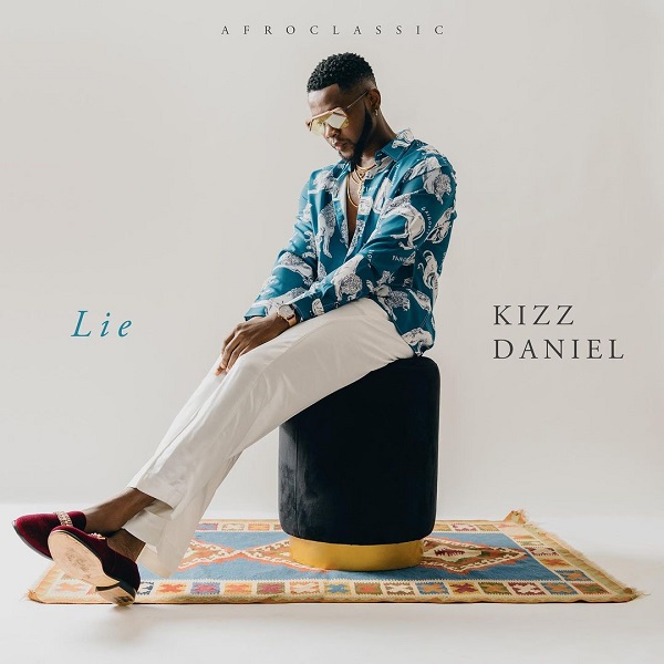 Lie By Kizz Daniel