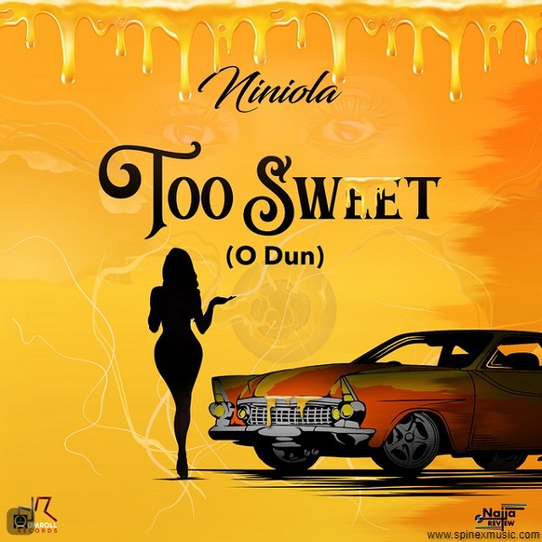 Too Sweet (O Dun) By Niniola 52 Too Sweet O Dun By Niniola