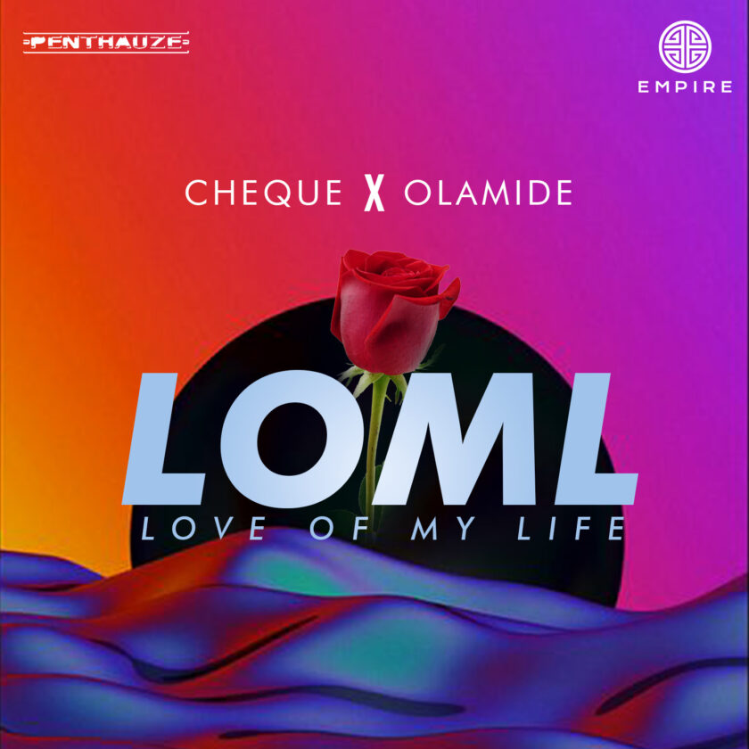 Cheque Serves Up New Single ''Loml'' Ft Olamide
