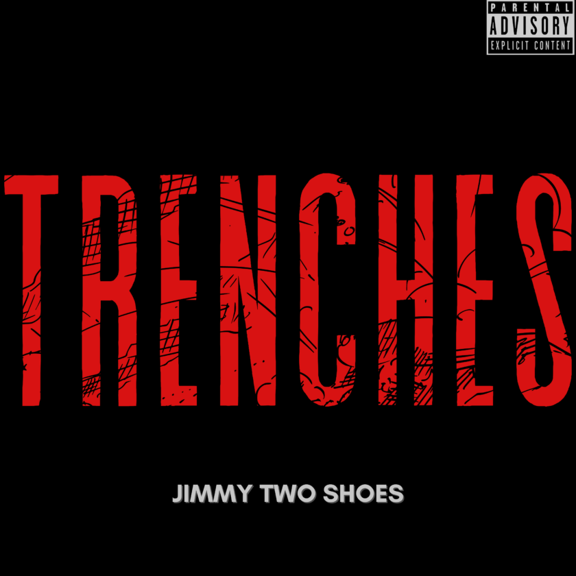 Jimmy Two Shoes – Trenches Jimmy Two Shoes Trenches