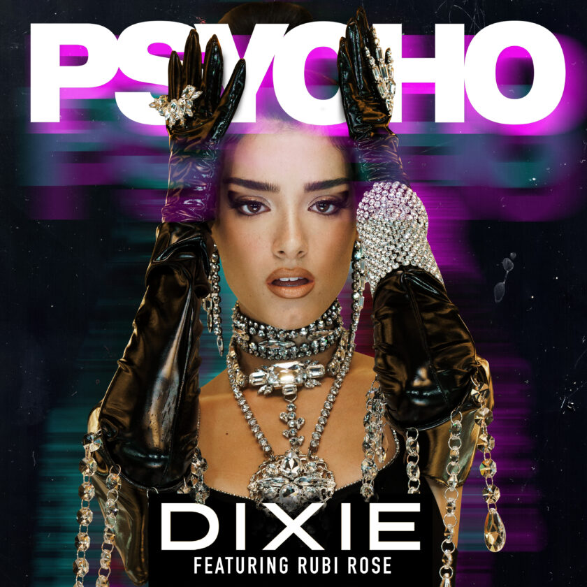 “Psycho” By Dixie Surpasses 15 Million Global Streams