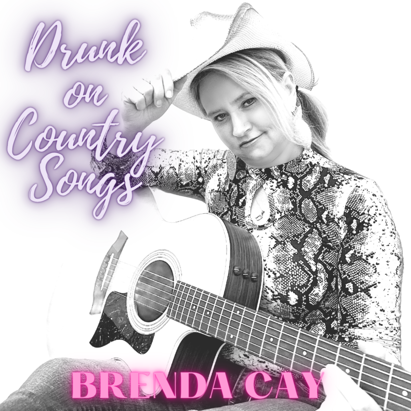 Brenda Cay - Drunk On Country Songs