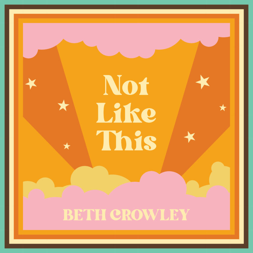 Beth Crowley Takes Listeners on a Heartbreaking Journey in her Latest Single “Not Like This” Beth Crowley Takes Listeners on a Heartbreaking Journey in her Latest Single "Not Like This"