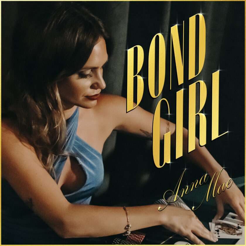 Anna Mae Unveils New Single, “Bond Girl”