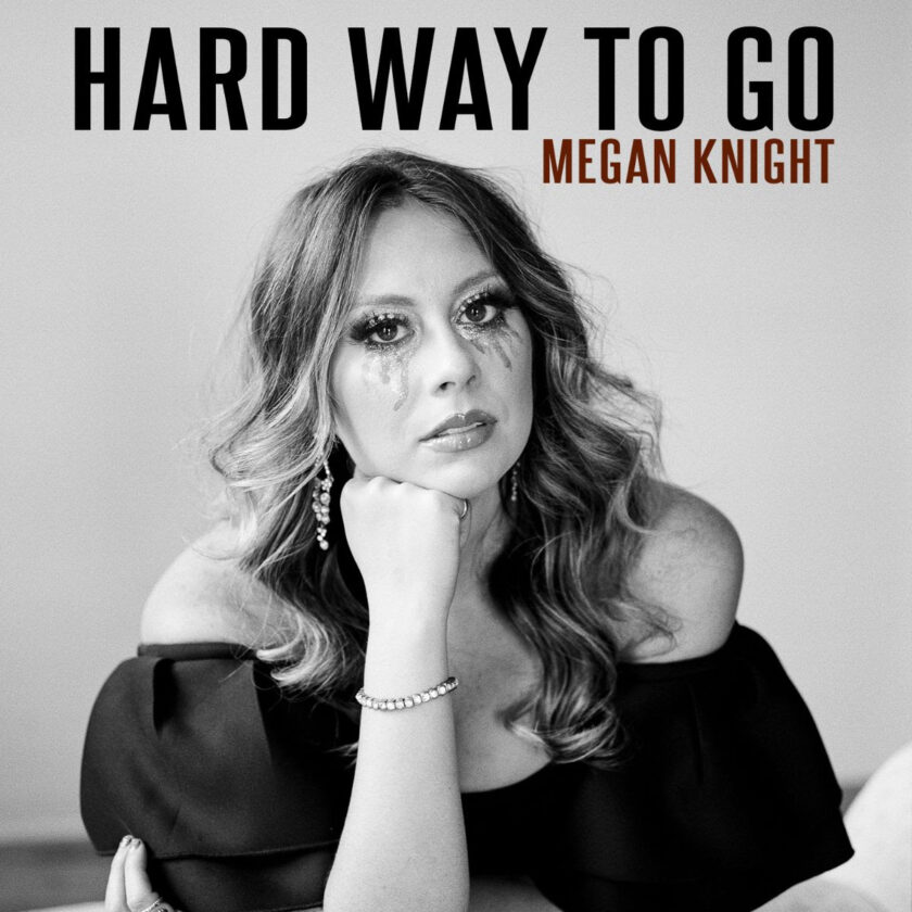 Megan Knight - "Hard Way To Go"