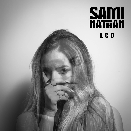 Sami Nathan Releases Hot New Single 'LCD'