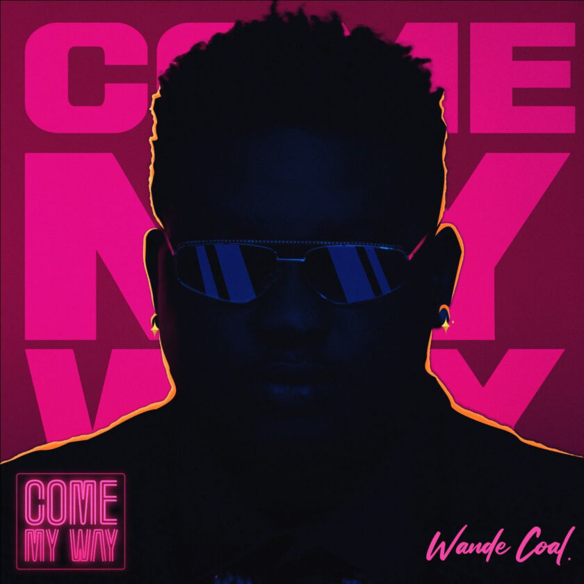Come My Way By Wande Coal