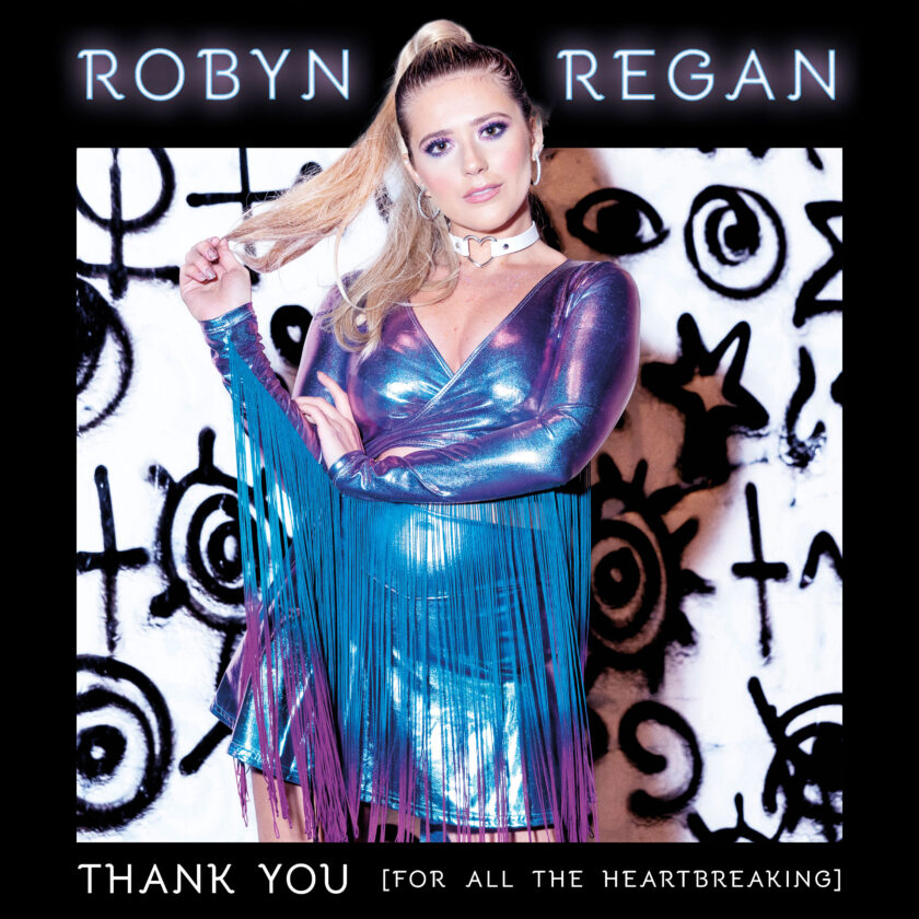 Robyn Regan - 'Thank You (For All The Heartbreaking)