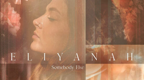 Eliyanah Release New Single - Somebody Else