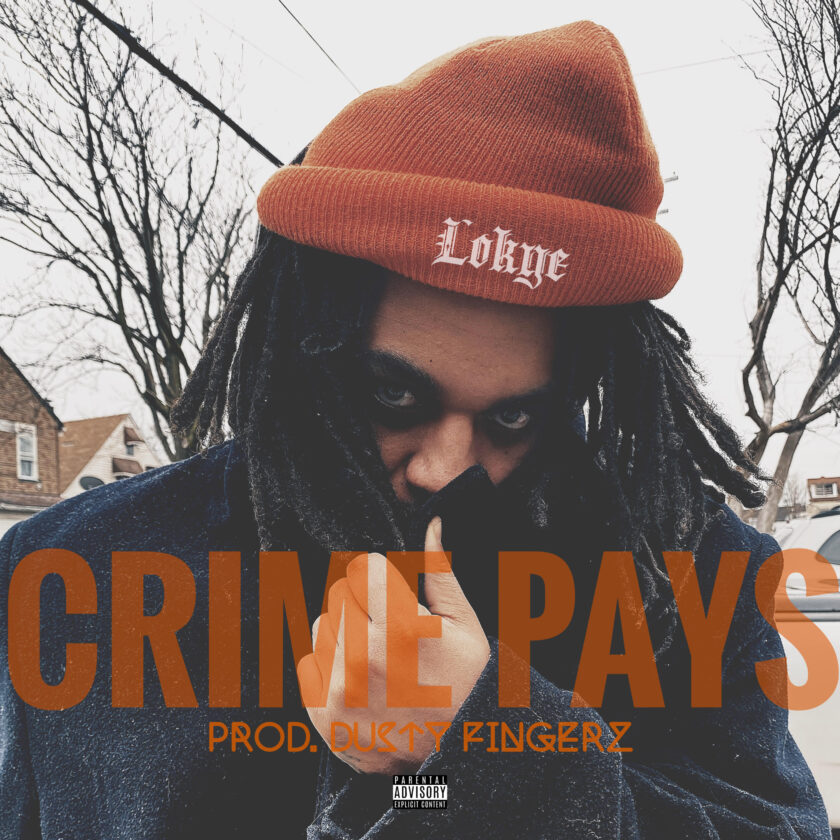 Lokye Releases Visual For - Crime Pays