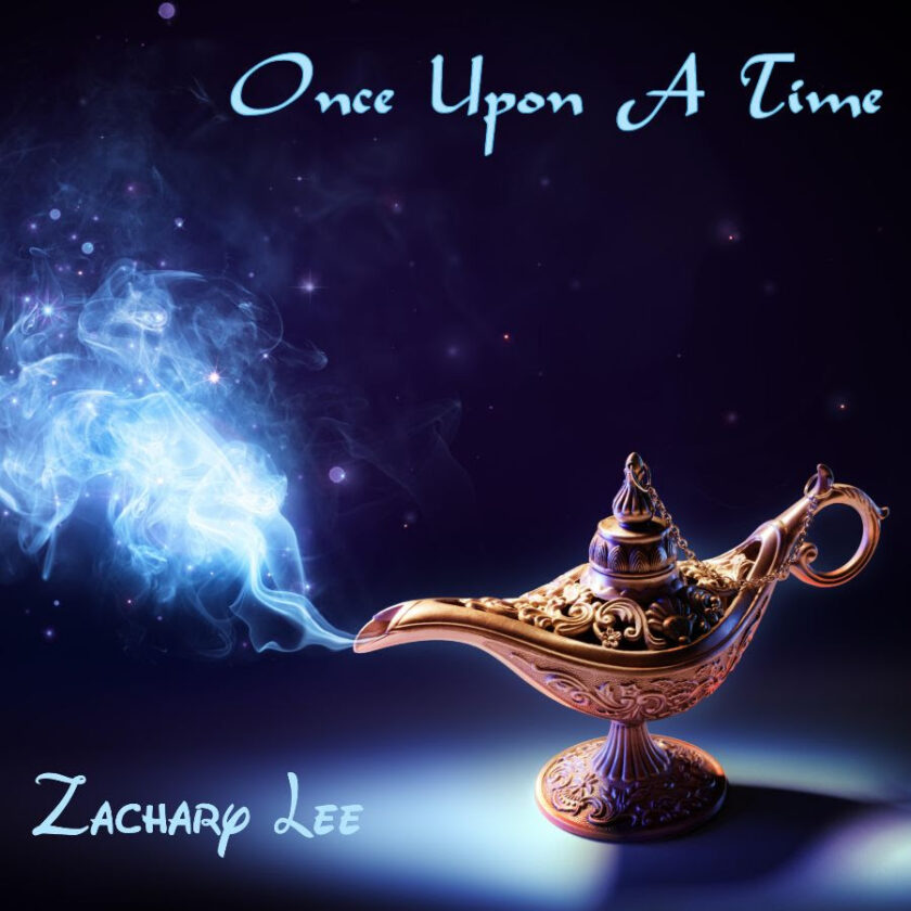 Zachary Lee Releases New Song - Once Upon A Time