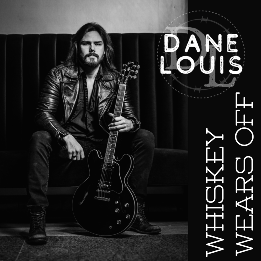 Dane Louis - Whiskey Wears Off