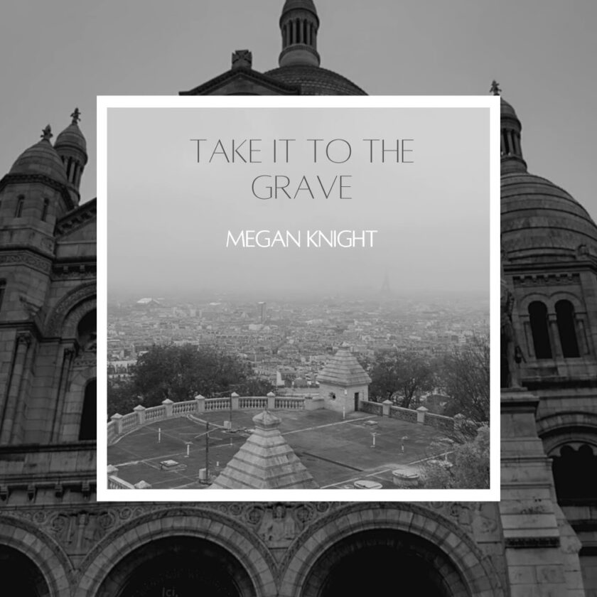 Megan Knight - Take It To The Grave 