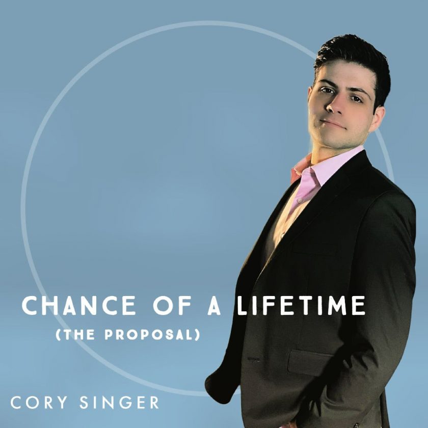 Cory Singer - Chance of a Lifetime (The Proposal)