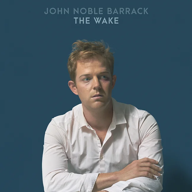 John Noble Barrack Releases Lyric Video For "The Wake"