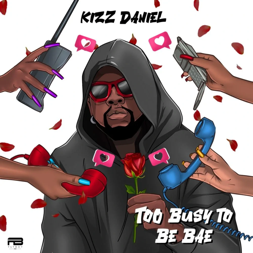 Kizz Daniel Drops Another Smash Hit 'Too Busy To Be Bae'