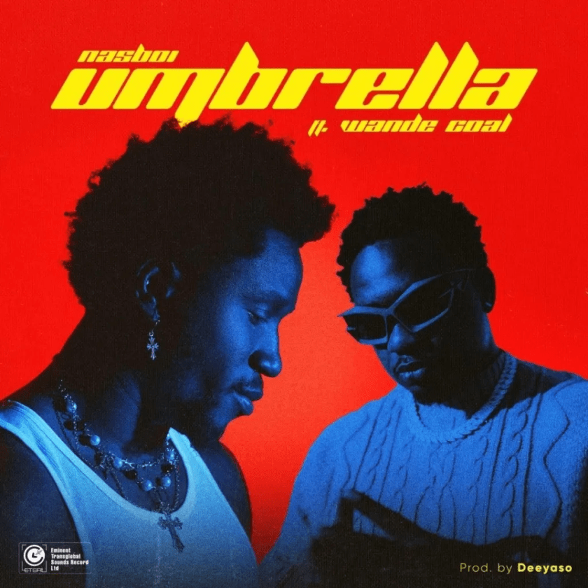 Nasboi feat Wande Coal - Umbrella 52 Nasboi feat Wande Coal - Umbrella
