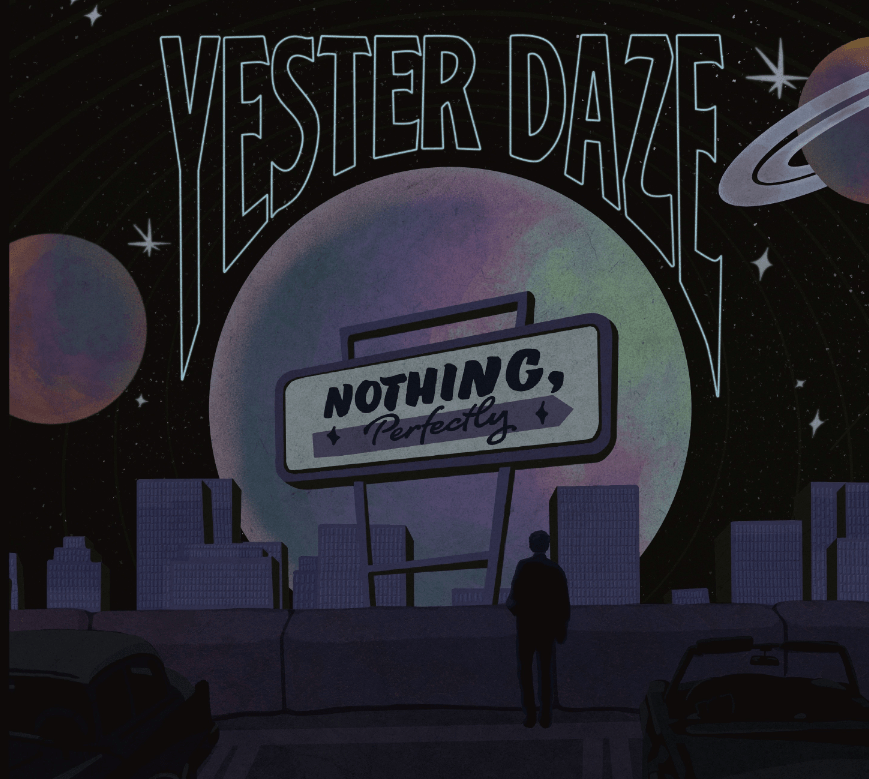 Yester Daze - Nothing, Perfectly