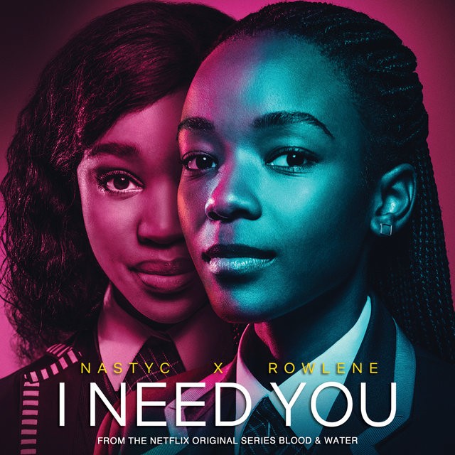 'I Need You' By Nasty C ft Rowlene 52 'i need you' by Nasty C