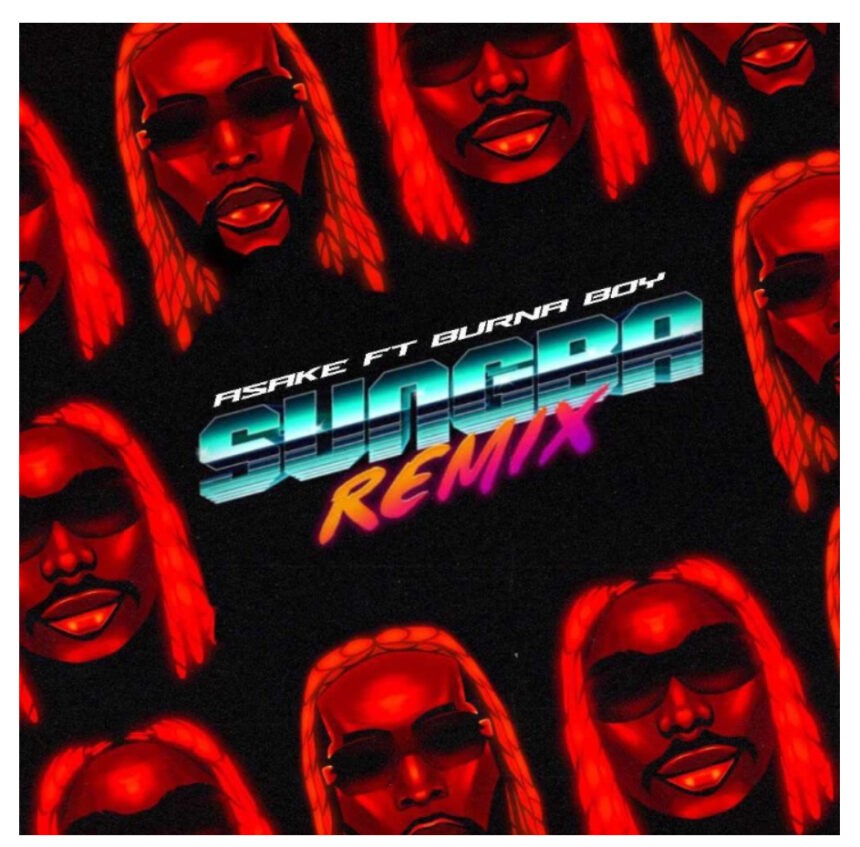 Asake Sungba Remix Ft Burna Boy