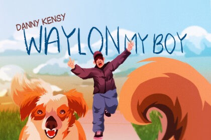 Danny Kensy Waylon My Boy