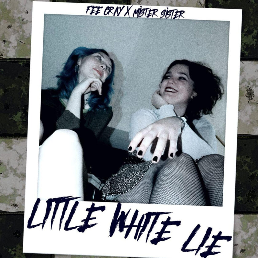 Fee Gray Featuring Mister Sister On “Little White Lie” Fee Gray Featuring Mister Sister Little White Lie