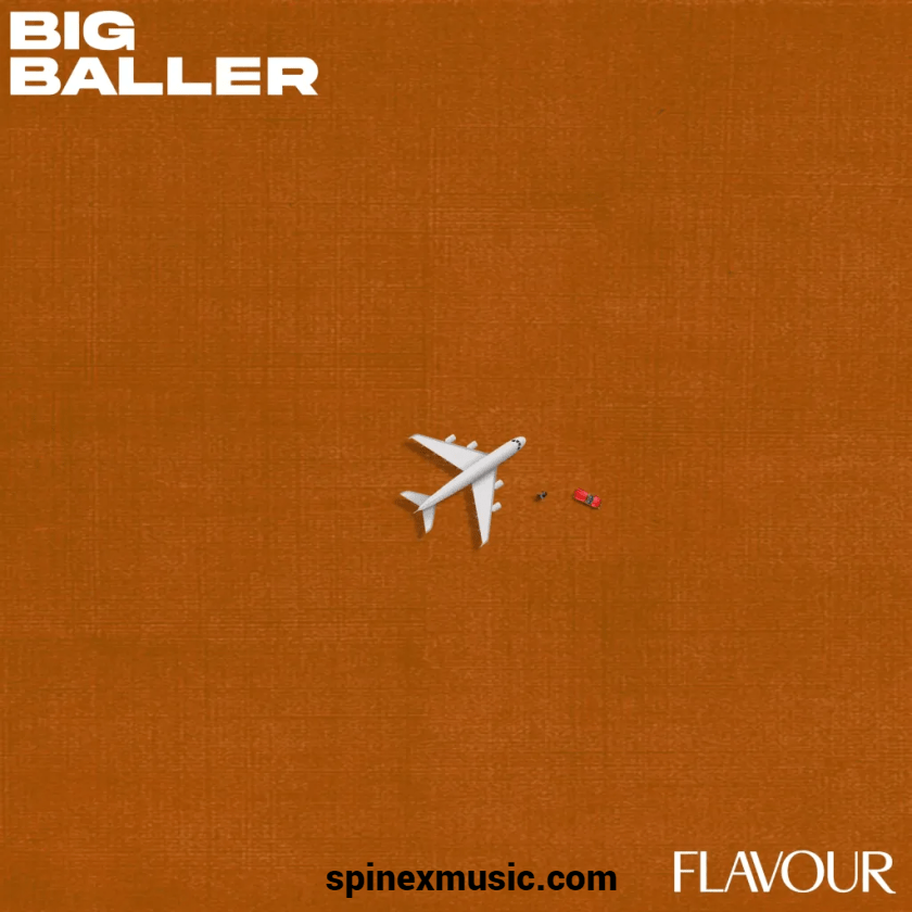 Flavour – Big Baller