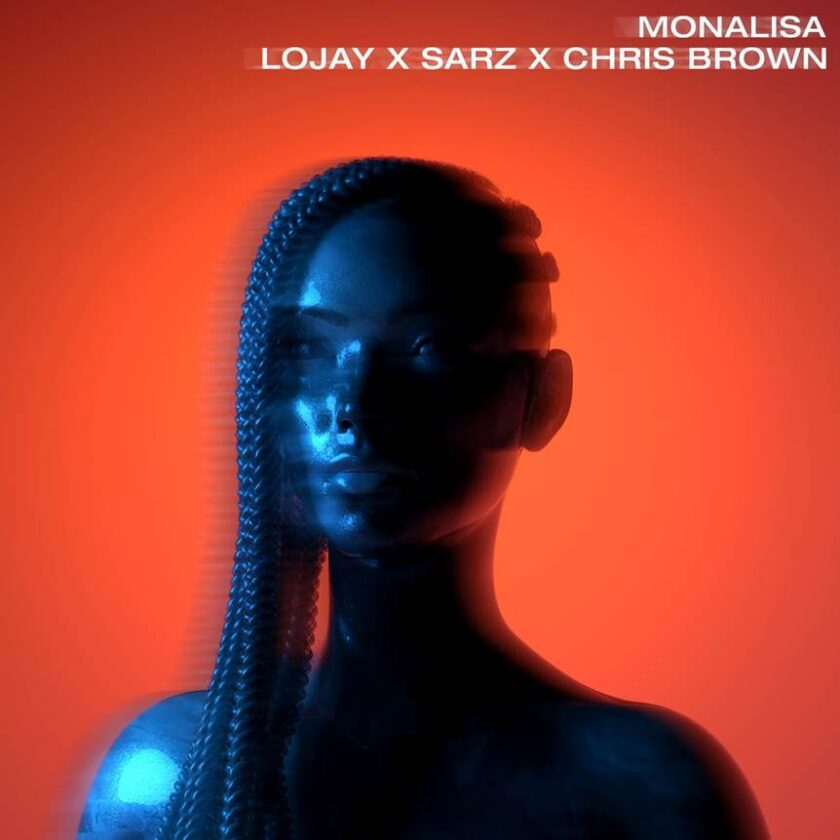 Lojay & Sarz Ft Chris Brown -  Monalisa Remix