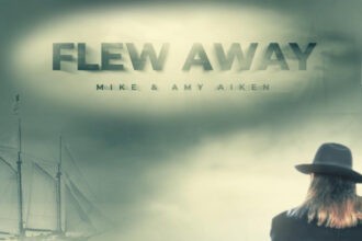 Mike & Amy Aiken Flew Away