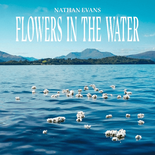 Nathan Evans Flowers In The Water