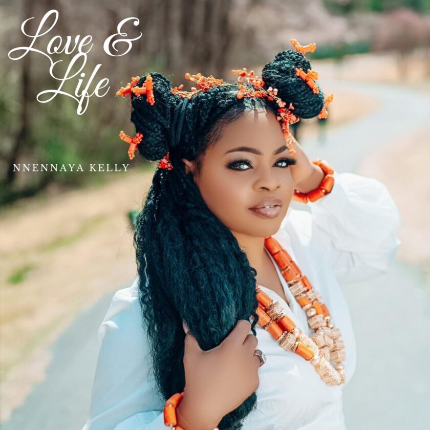 Nnennaya Kelly releases her highly Anticipated New EP ‘Love & Life’ Nnennaya Keely Love and life